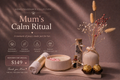 Mum's Calm Ritual